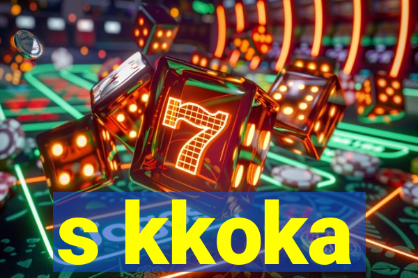 s kkoka